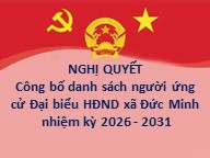Nghị quyết Công bố danh sách người ứng cử Đại biểu HĐND xã Đức Minh nhiệm kỳ 2026-2031