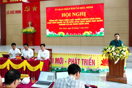 Đức Minh: Nâng cao hiệu quả thực hiện các luật về quốc phòng, dân quân tự vệ và giáo dục quốc phòng, an ninh