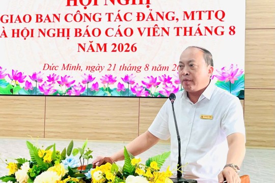 Hội nghị Giao ban Công tác Đảng, MTTQ và Báo cáo viên tháng 8/2026.