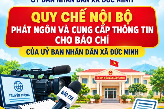  Quy chế nội bộ phát ngôn và cung cấp thông tin cho báo chí của Uỷ ban nhân dân xã Đức Minh 