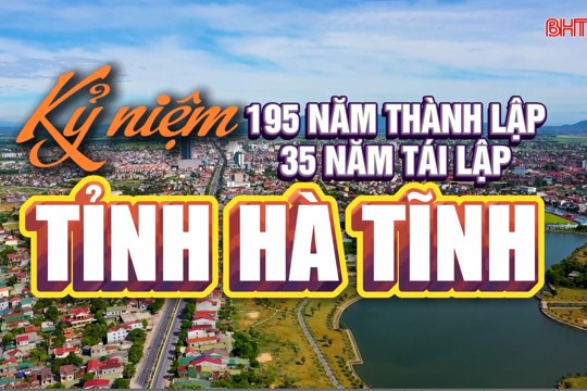 Hà Tĩnh vùng đất giàu truyền thống, đậm đà bản sắc và tinh thần cách mạng