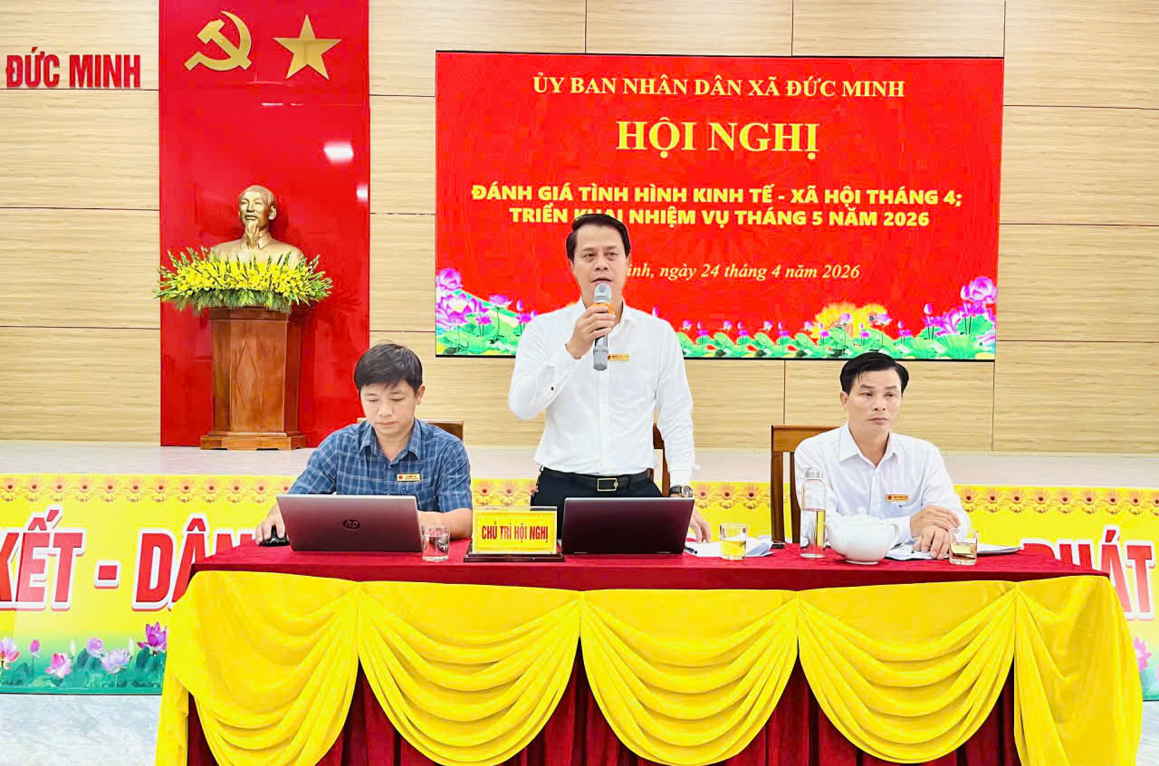 Đức Minh: Đánh giá tình hình KT-XH tháng 4, triển khai nhiệm vụ trọng tâm tháng 5/2026